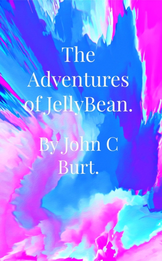 Adventures of Jellybean (e-bog) af Burt, John  C