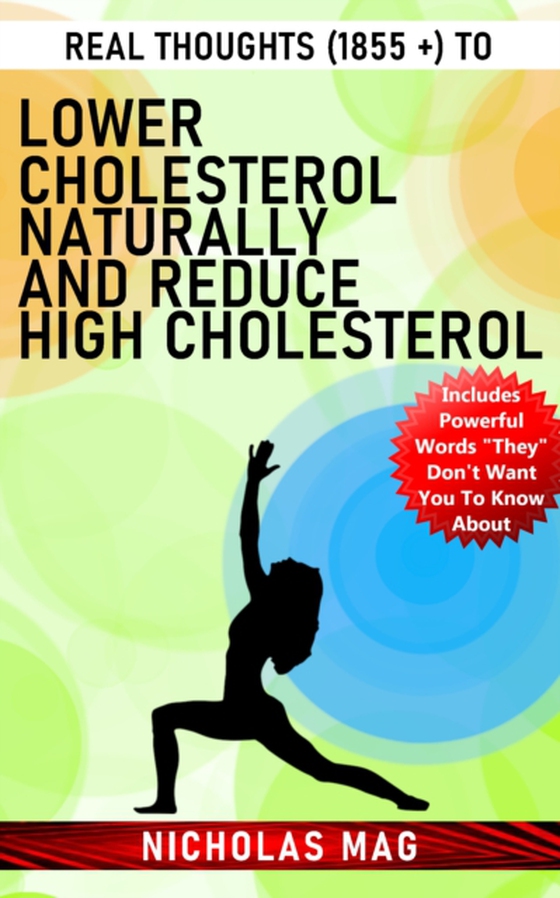 Real Thoughts (1855 +) to Lower Cholesterol Naturally and Reduce High Cholesterol