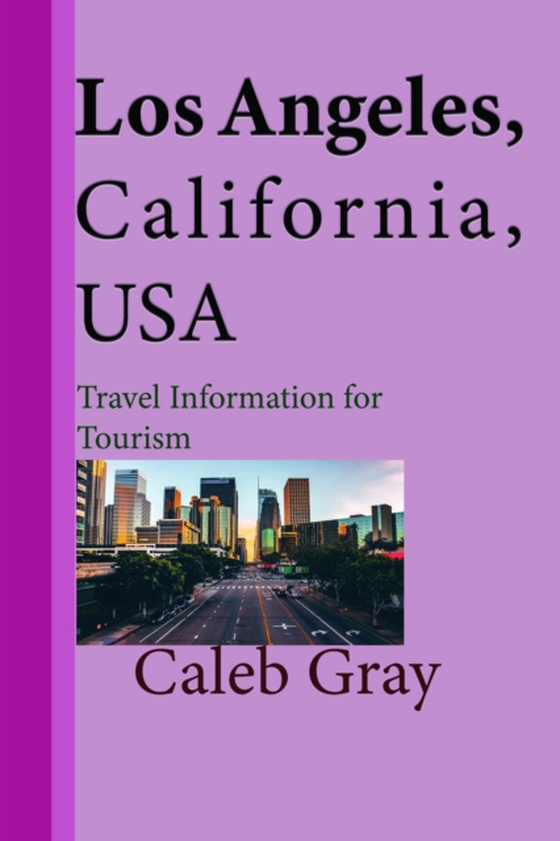 Los Angeles, California, USA: Travel Information for Tourism