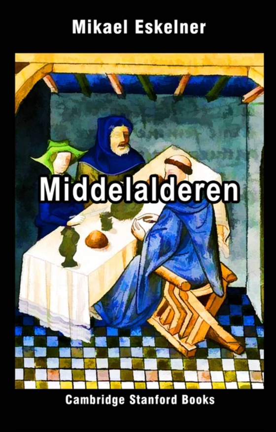 Middelalderen (e-bog) af Eskelner, Mikael