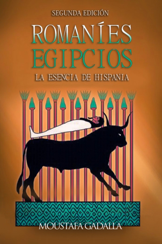 Romanies Egipcios: La Esencia de Hispania (e-bog) af Gadalla, Moustafa