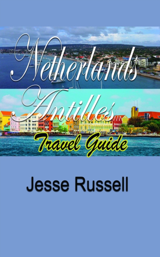 Netherlands Antilles Travel Guide:Tour Guide