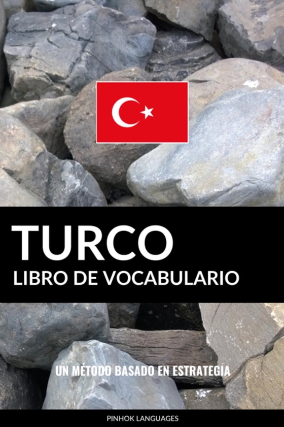 Libro de Vocabulario Turco: Un Metodo Basado en Estrategia (e-bog) af Languages, Pinhok