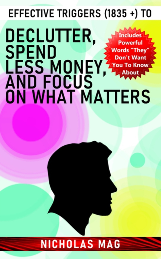 Effective Triggers (1835 +) to Declutter, Spend Less Money, and Focus on What Matters