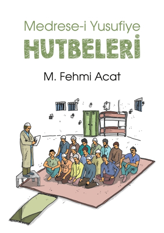 Medrese-i Yusufiye Hutbeleri (e-bog) af Acat, M. Fehmi