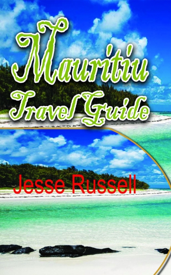 Mauritius Travel Guide: Holiday Destination (e-bog) af Russell, Jesse