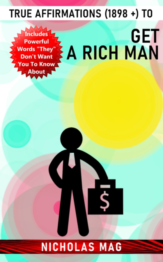 True Affirmations (1898 +) to Get a Rich Man