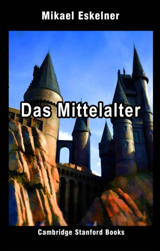 Das Mittelalter (e-bog) af Eskelner, Mikael