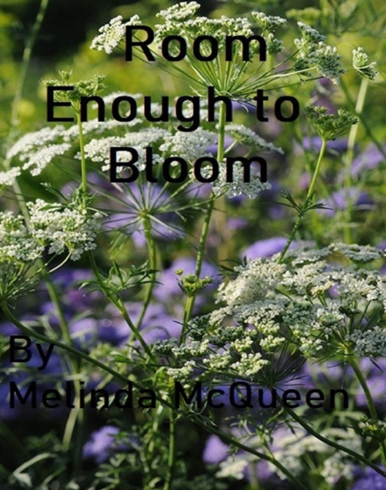 Room Enough to Bloom (e-bog) af McQueen, Melinda