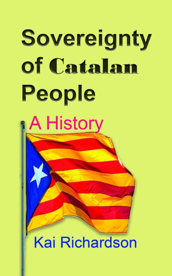 Sovereignty of Catalan People: A History