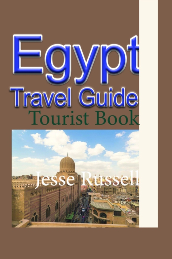 Egypt Travel Guide: Tourist Book (e-bog) af Russell, Jesse