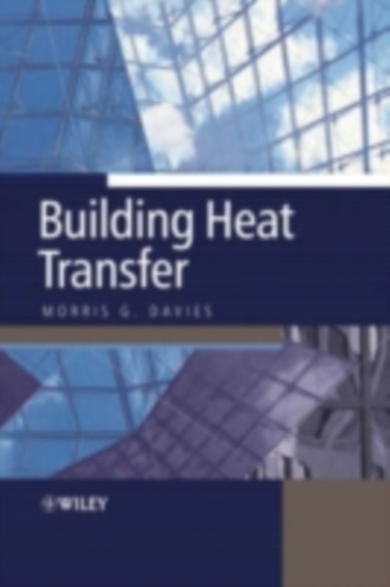 Building Heat Transfer (e-bog) af Davies, Morris G.