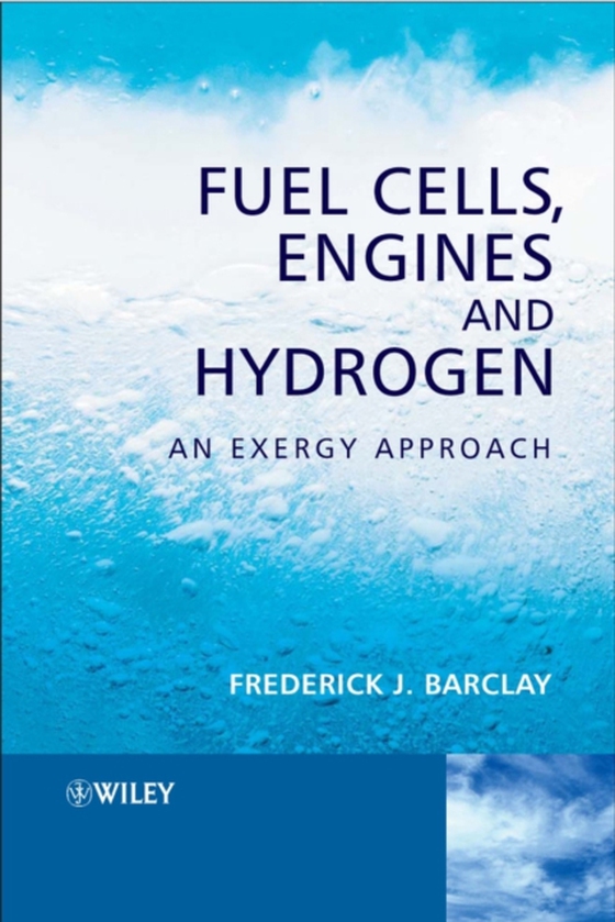 Fuel Cells, Engines and Hydrogen (e-bog) af Barclay, Frederick J.