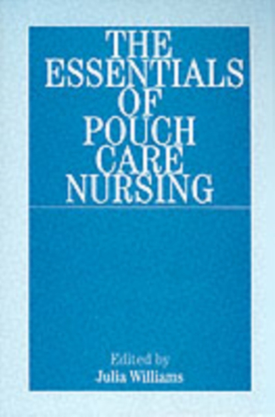 Essentials of Pouch Care Nursing