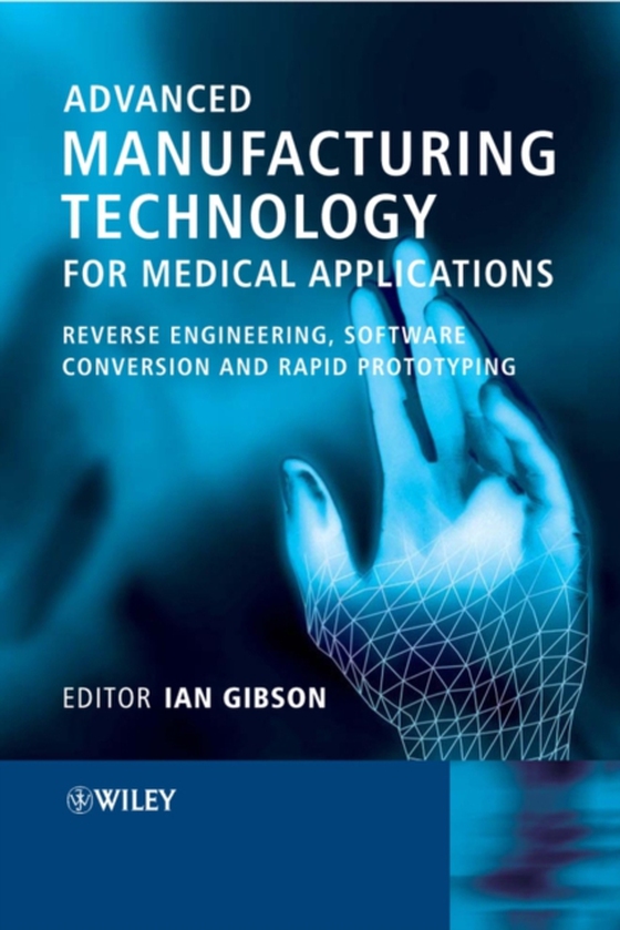 Advanced Manufacturing Technology for Medical Applications