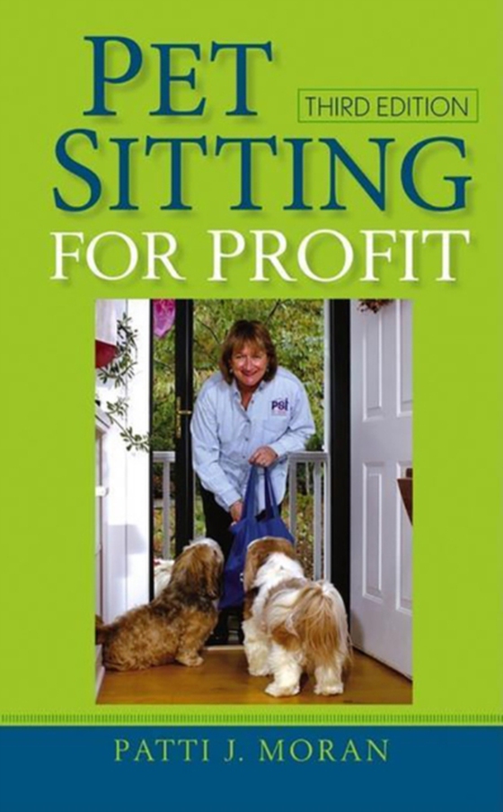 Pet Sitting for Profit (e-bog) af Moran, Patti J.