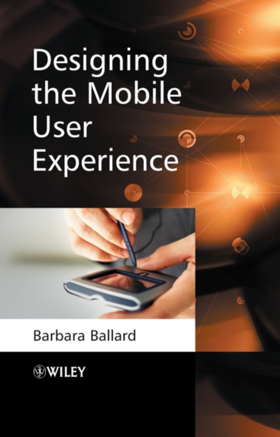 Designing the Mobile User Experience (e-bog) af Ballard, Barbara