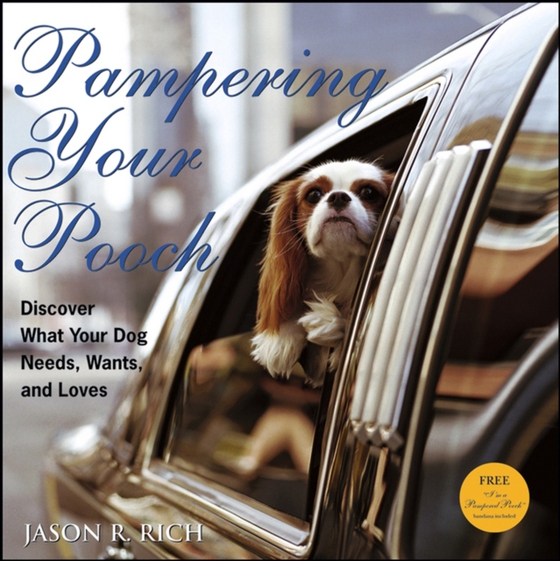 Pampering Your Pooch (e-bog) af Rich, Jason R.