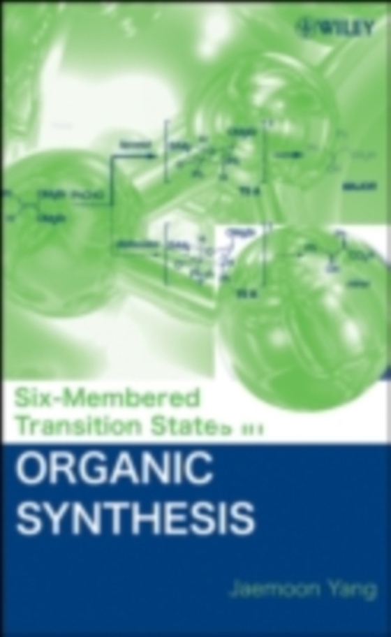 Six-Membered Transition States in Organic Synthesis (e-bog) af Yang, Jaemoon