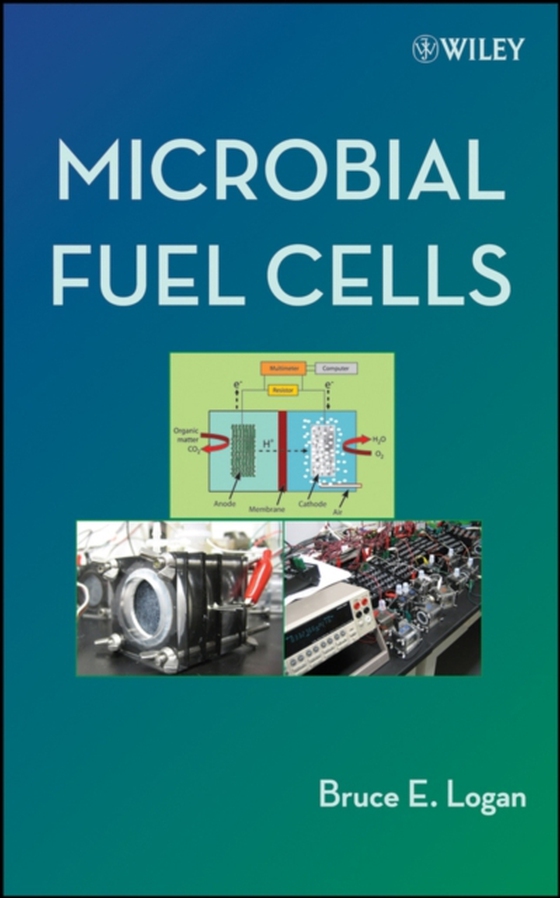 Microbial Fuel Cells (e-bog) af Logan, Bruce E.