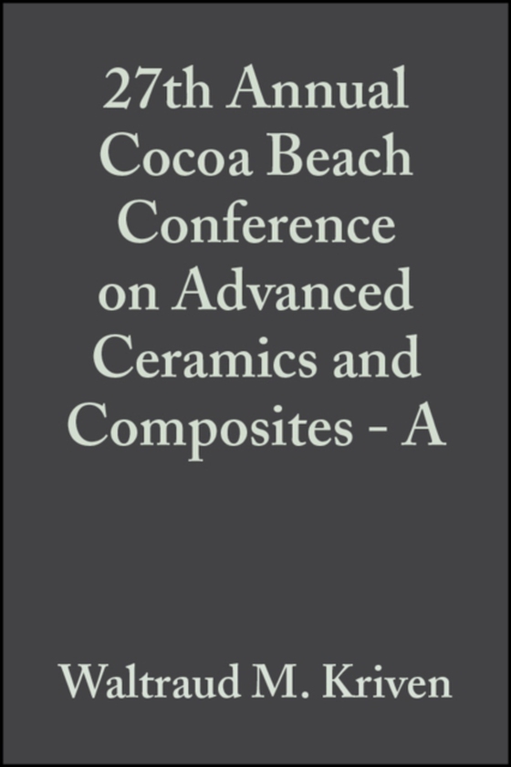 27th Annual Cocoa Beach Conference on Advanced Ceramics and Composites - A, Volume 24, Issue 3