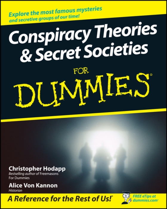 Conspiracy Theories and Secret Societies For Dummies (e-bog) af Kannon, Alice Von