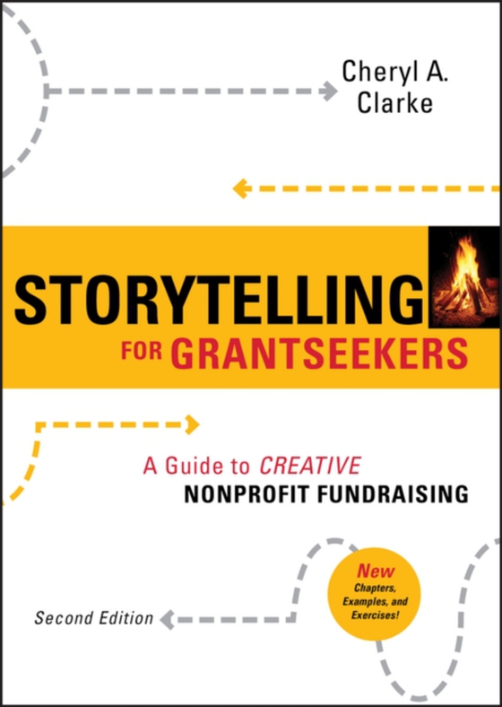 Storytelling for Grantseekers (e-bog) af Clarke, Cheryl A.