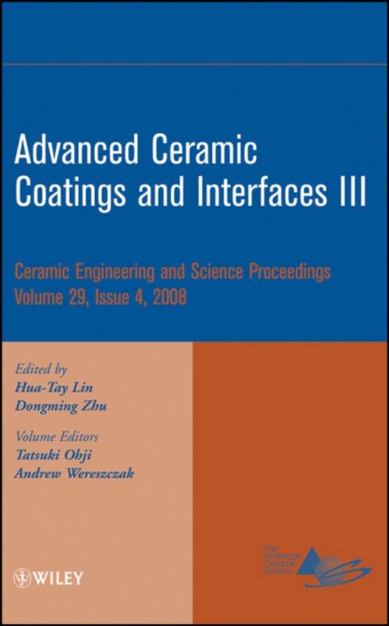 Advanced Ceramic Coatings and Interfaces III, Volume 29, Issue 4 (e-bog) af -