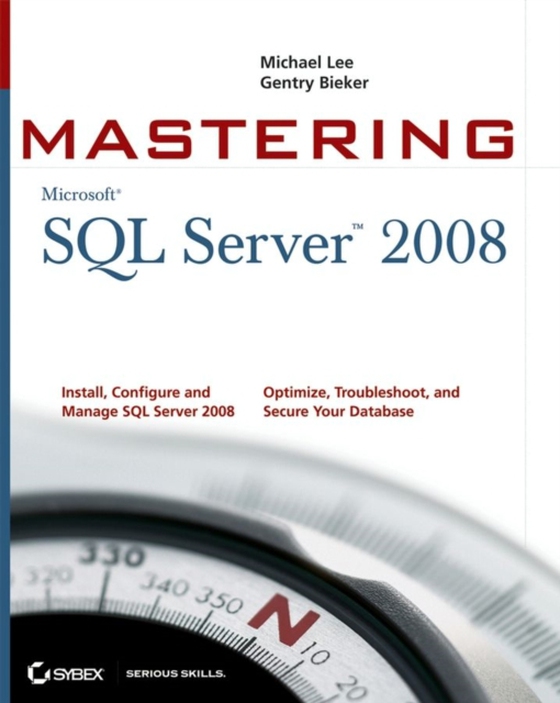 Mastering SQL Server 2008 (e-bog) af Bieker, Gentry