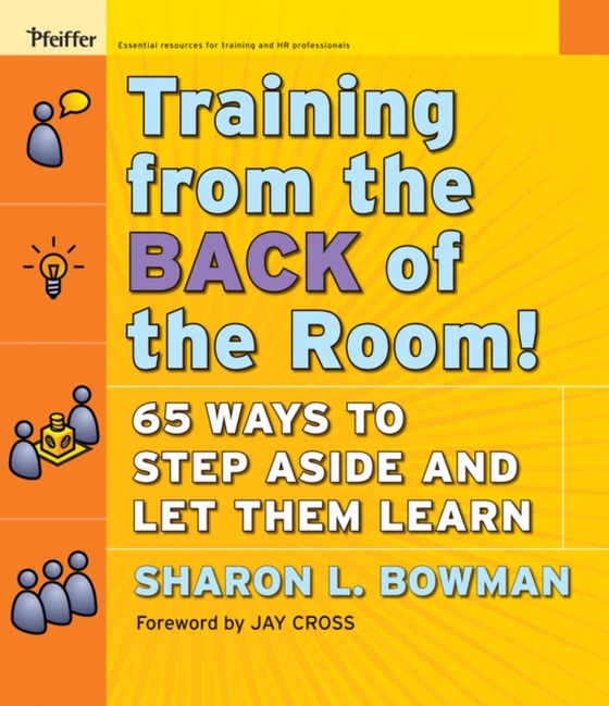 Training From the Back of the Room! (e-bog) af Bowman, Sharon L.