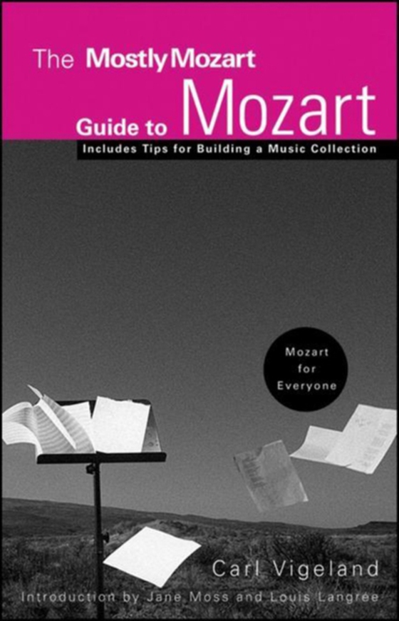 Mostly Mozart Guide to Mozart (e-bog) af Vigeland, Carl