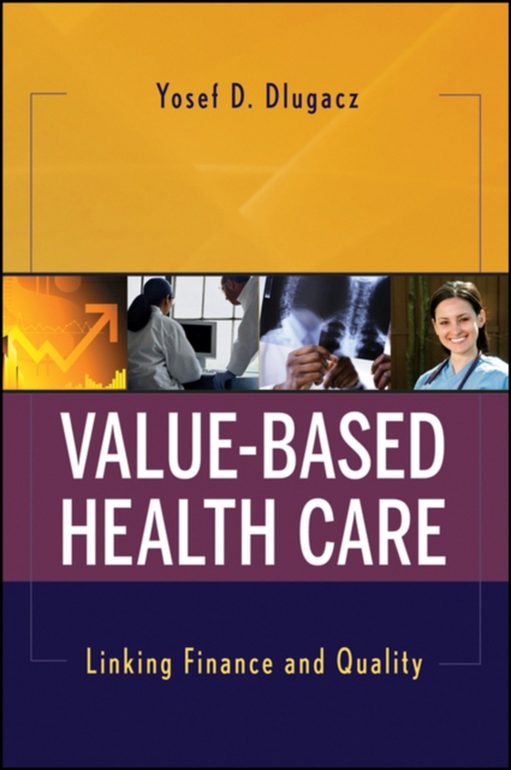 Value Based Health Care (e-bog) af Dlugacz, Yosef D.