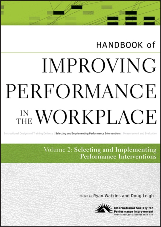 Handbook of Improving Performance in the Workplace, The Handbook of Selecting and Implementing Performance Interventions (e-bog) af -