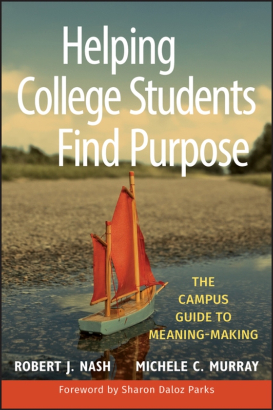 Helping College Students Find Purpose (e-bog) af Murray, Michele C.