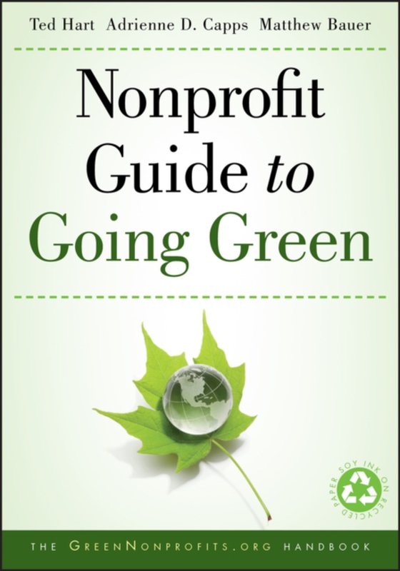 Nonprofit Guide to Going Green (e-bog) af Hart, Ted