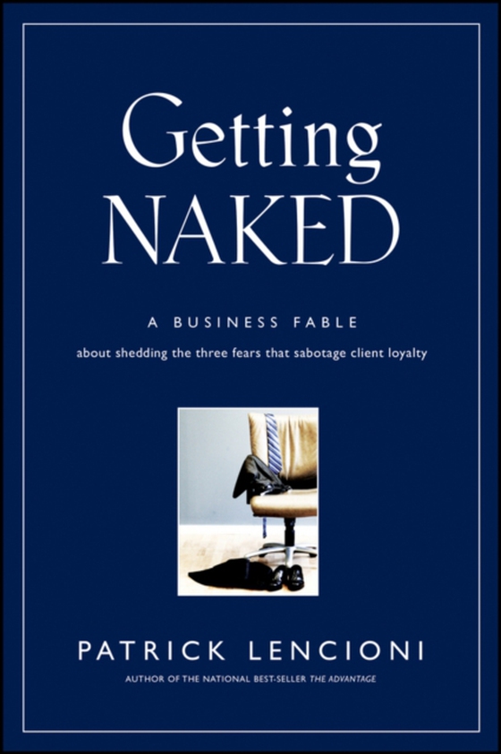 Getting Naked (e-bog) af Lencioni, Patrick M.