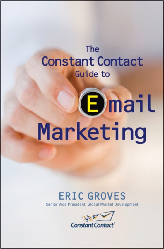 Constant Contact Guide to Email Marketing (e-bog) af Groves, Eric