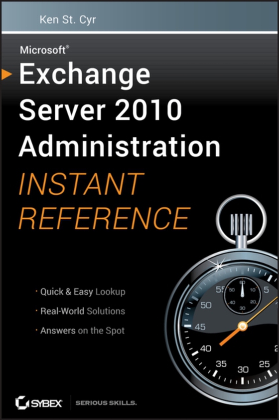 Microsoft Exchange Server 2010 Administration Instant Reference (e-bog) af Cyr, Ken St.