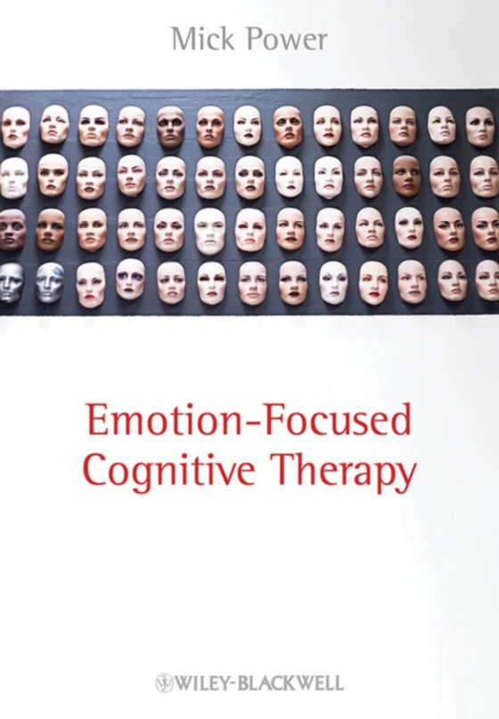 Emotion-Focused Cognitive Therapy (e-bog) af Power, Mick