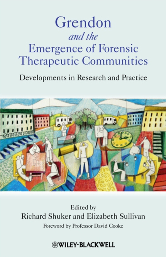 Grendon and the Emergence of Forensic Therapeutic Communities (e-bog) af -