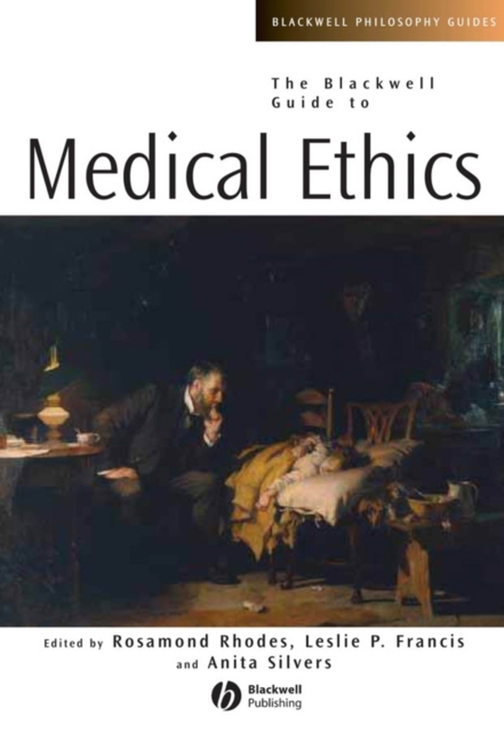 Blackwell Guide to Medical Ethics