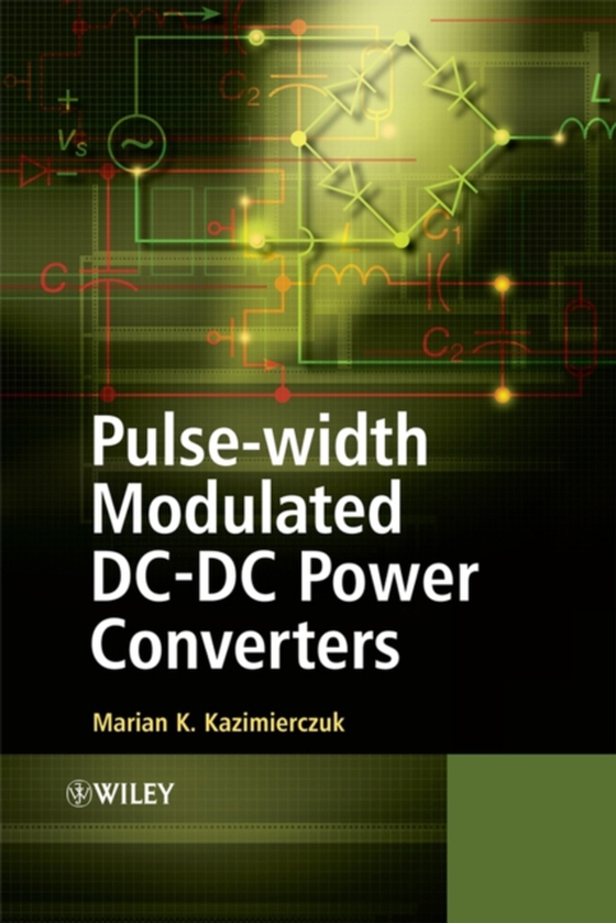 Pulse-width Modulated DC-DC Power Converters (e-bog) af Kazimierczuk, Marian K.