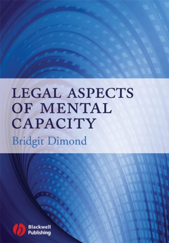 Legal Aspects of Mental Capacity (e-bog) af Dimond, Bridgit C.