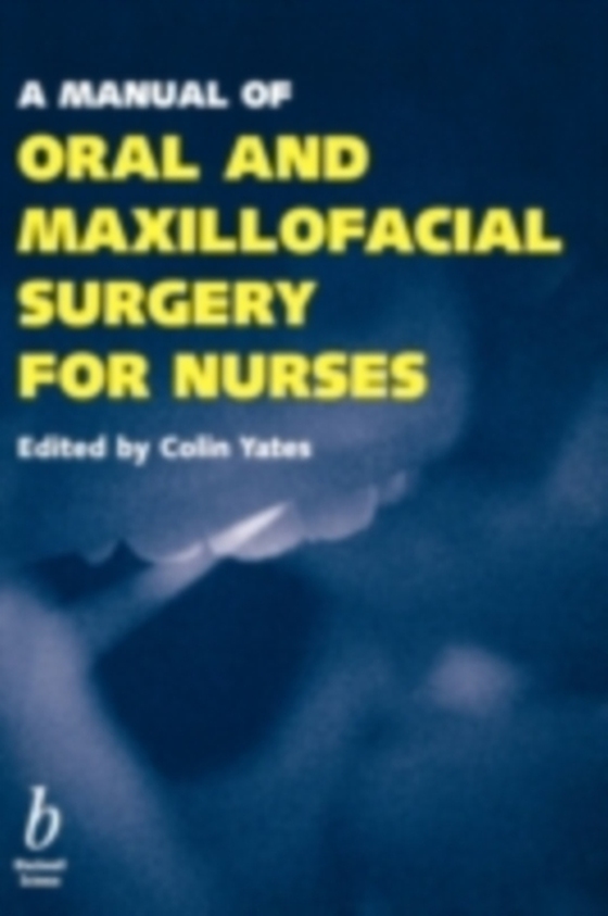 Manual of Oral and Maxillofacial Surgery for Nurses (e-bog) af -