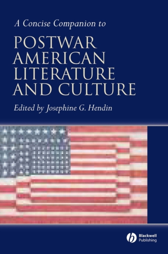 Concise Companion to Postwar American Literature and Culture