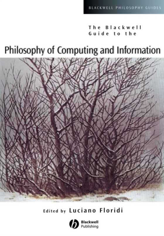 Blackwell Guide to the Philosophy of Computing and Information (e-bog) af -