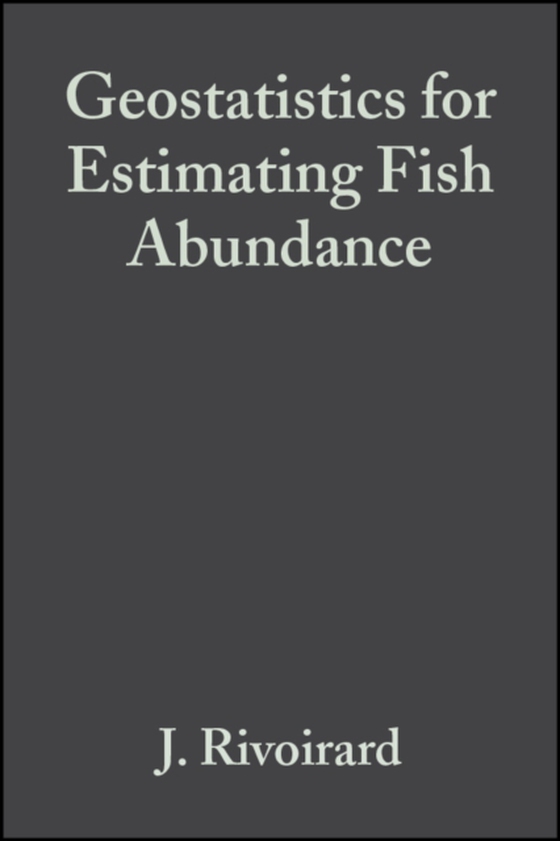 Geostatistics for Estimating Fish Abundance (e-bog) af Bez, N.