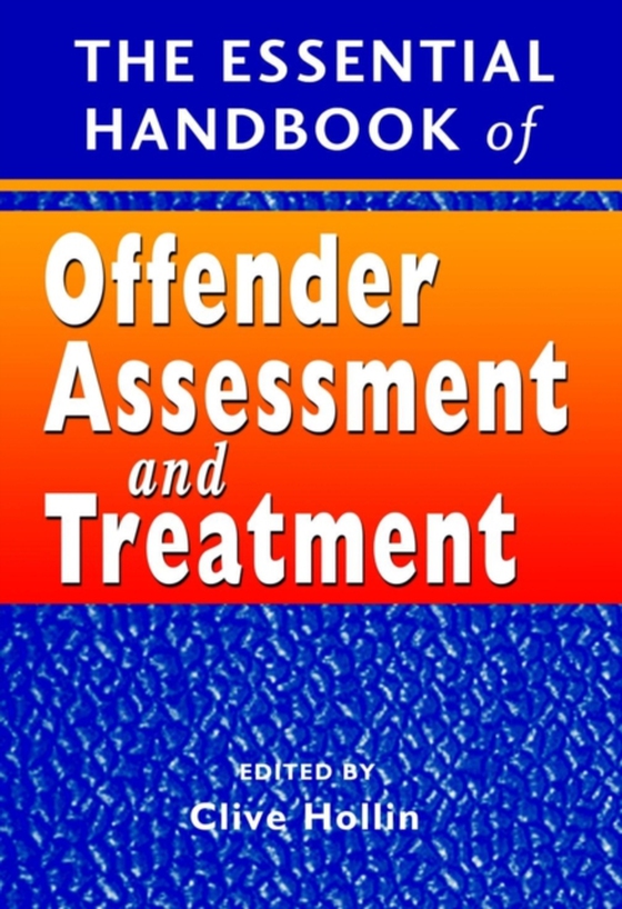 Essential Handbook of Offender Assessment and Treatment