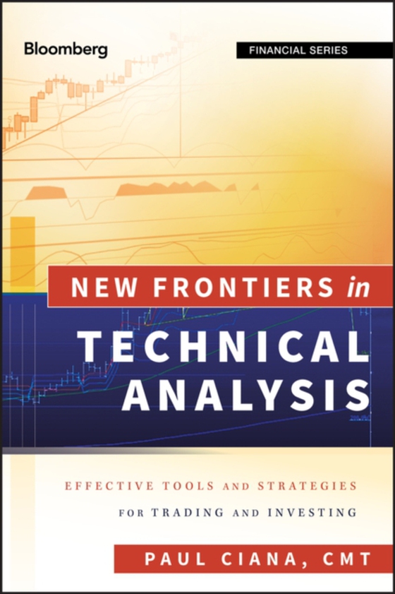 New Frontiers in Technical Analysis (e-bog) af Ciana, Paul
