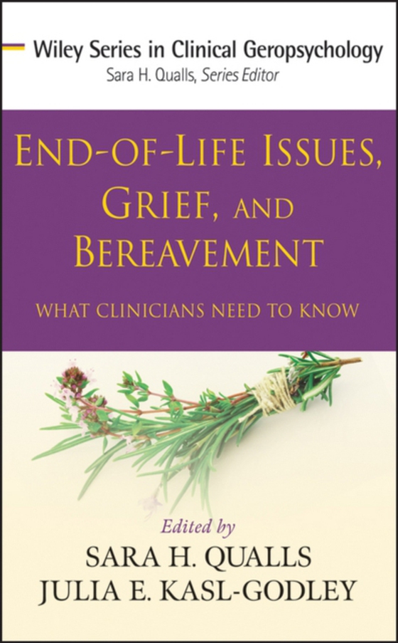 End-of-Life Issues, Grief, and Bereavement (e-bog) af Kasl-Godley, Julia E.